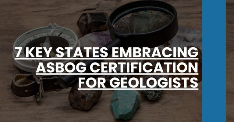 7 Key States Embracing ASBOG Certification for Geologists Feature Image